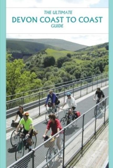 Vorderes Coverbild The Ultimate Devon Coast to Coast Guide