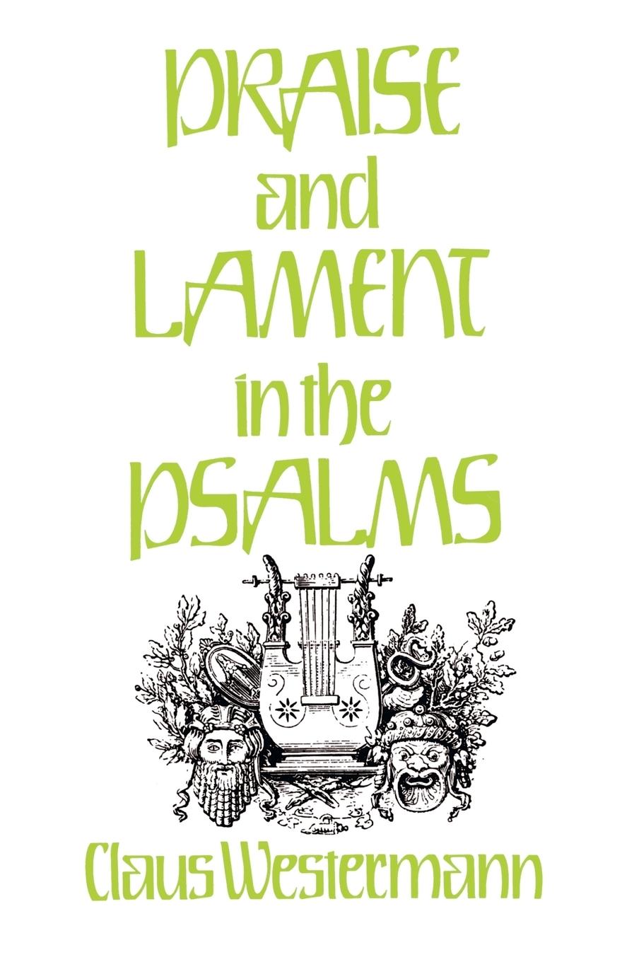 Vorderes Coverbild Praise and Lament in the Psalms
