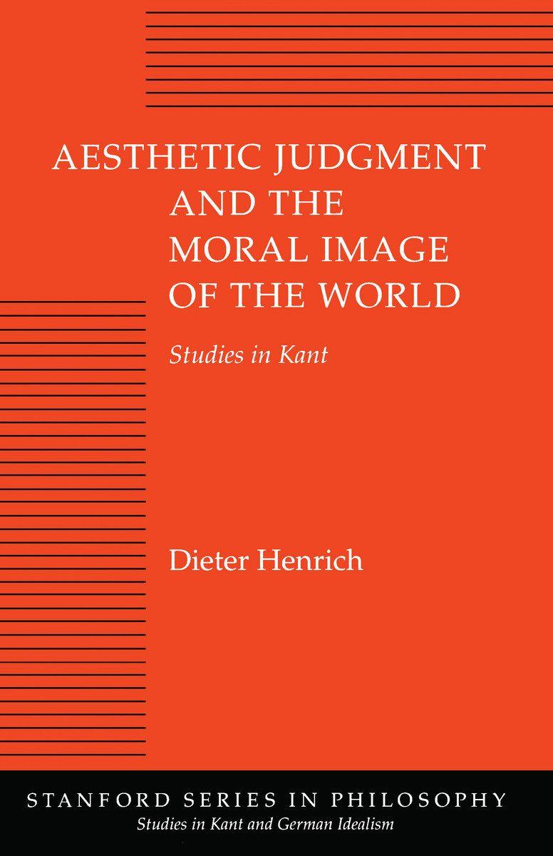 Vorderes Coverbild Aesthetic Judgment and the Moral Image of the World