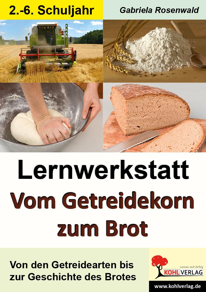 Vorderes Coverbild Lernwerkstatt "Vom Getreidekorn zum Brot"