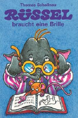 Vorderes Coverbild Rüssel braucht eine Brille