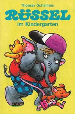 Vorderes Coverbild Rüssel im Kindergarten