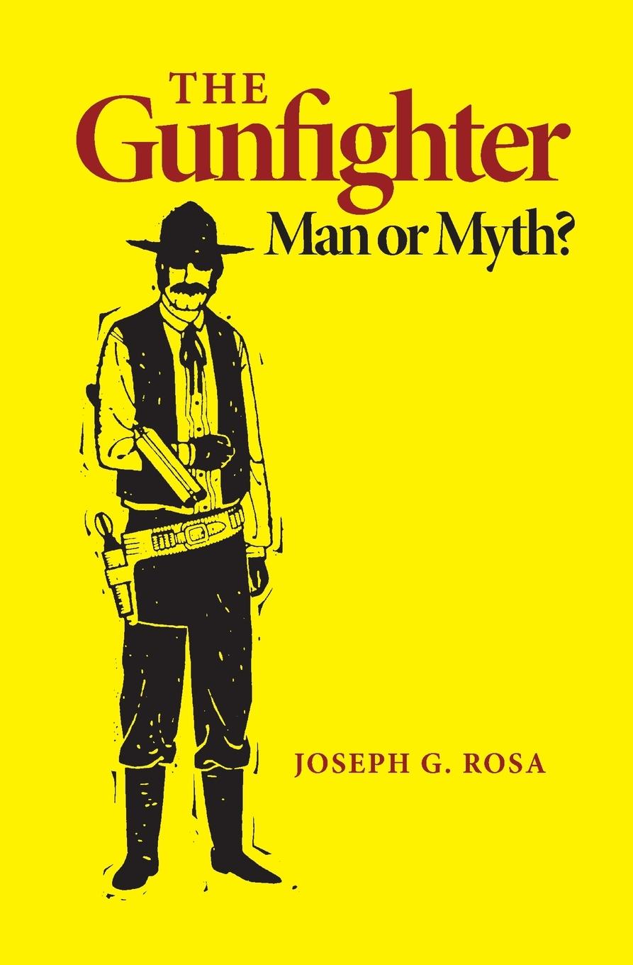 Vorderes Coverbild The Gunfighter: Man or Myth