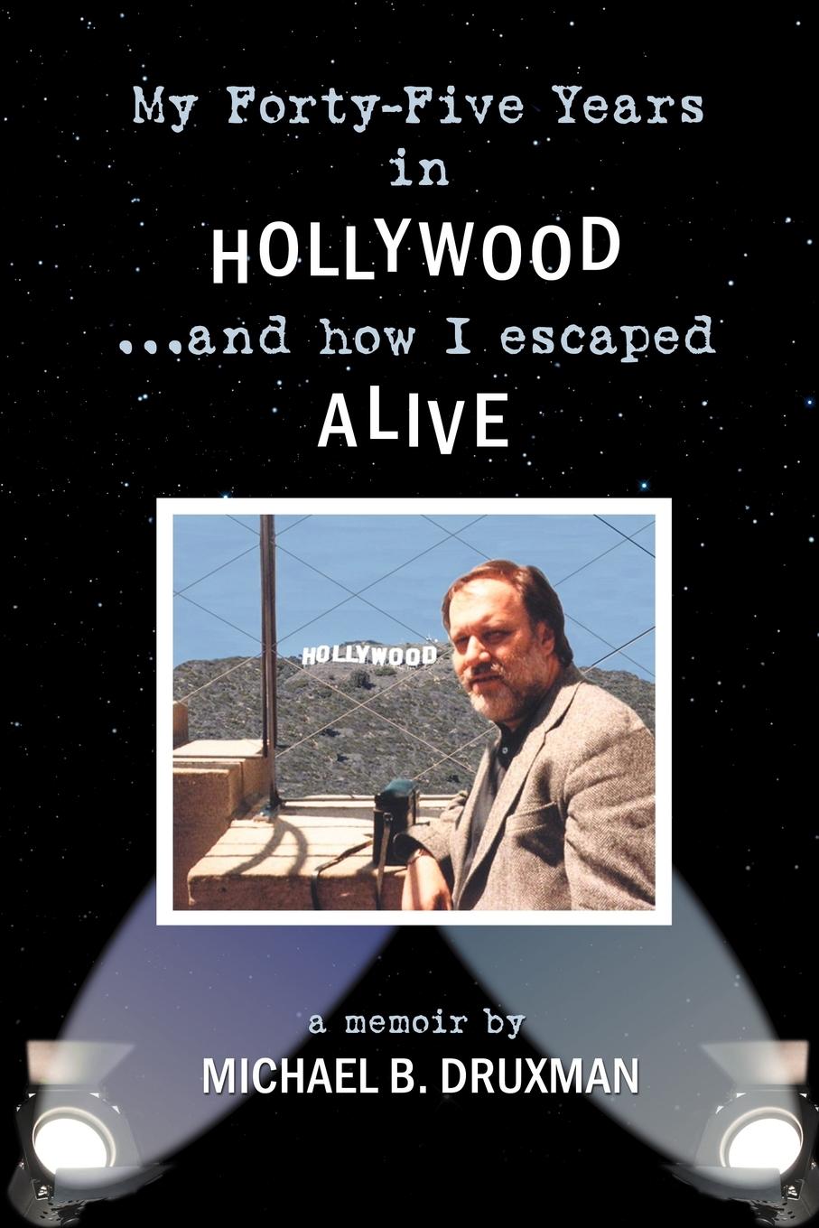 Vorderes Coverbild My Forty-Five Years in Hollywood and How I Escaped Alive