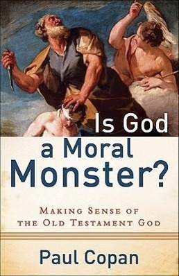 Vorderes Coverbild Is God a Moral Monster?