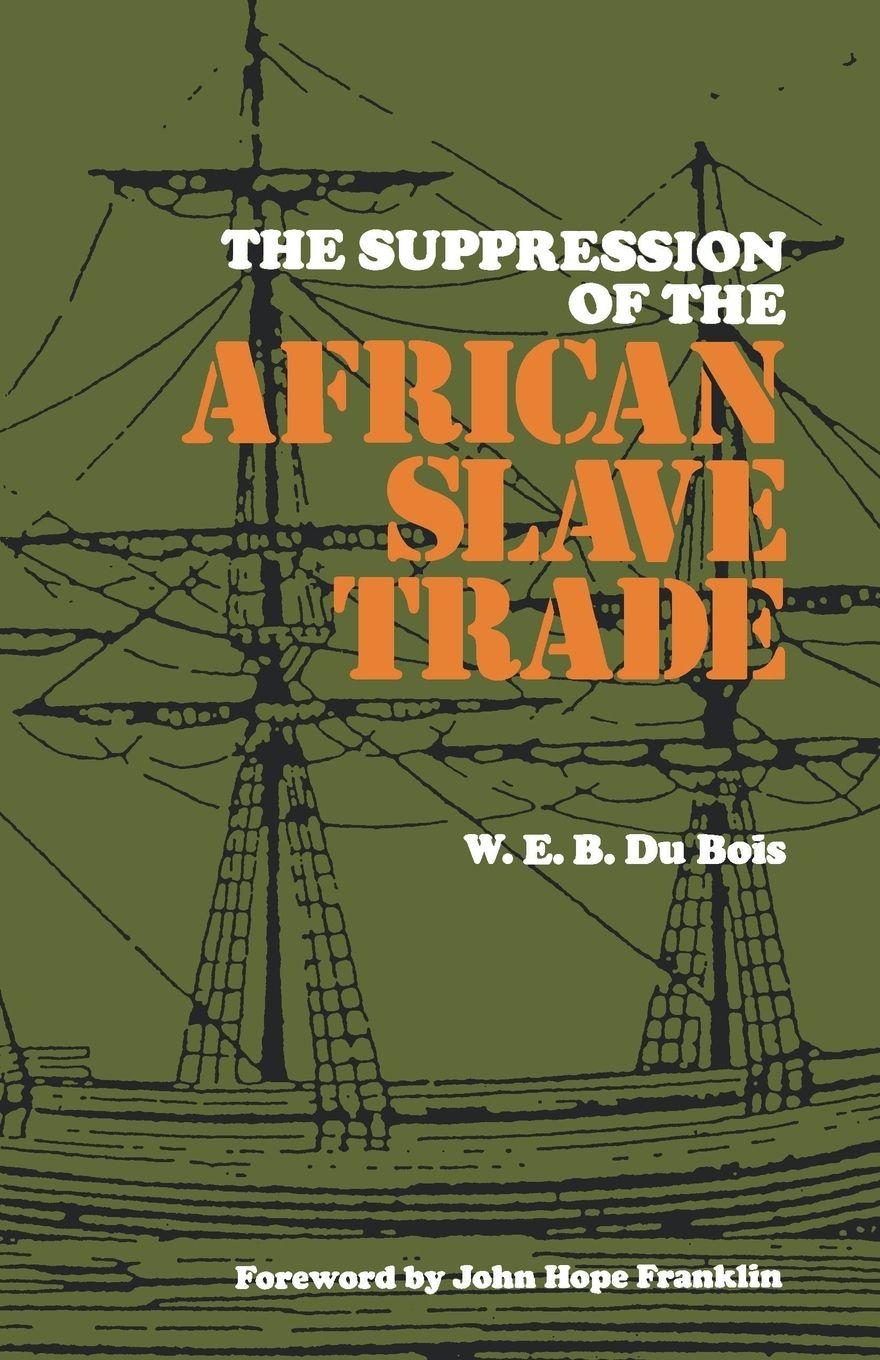 Vorderes Coverbild The Suppression of the African Slave Trade, 1638-1870
