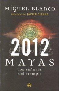 Vorderes Coverbild 2012 mayas : los señores del tiempo