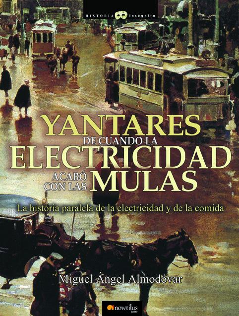 Vorderes Coverbild Yantares de cuando la electricidad acabó con las mulas