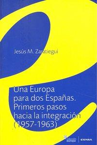 Vorderes Coverbild Una Europa para dos Españas : primeros pasos hacia la integración (1957-1963)
