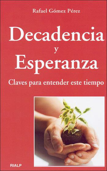 Vorderes Coverbild Decadencia y esperanza : claves para entender este tiempo