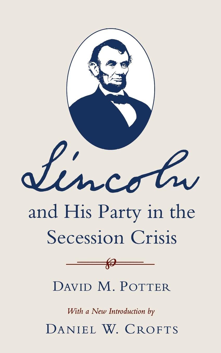 Vorderes Coverbild Lincoln and His Party in the Secession Crisis