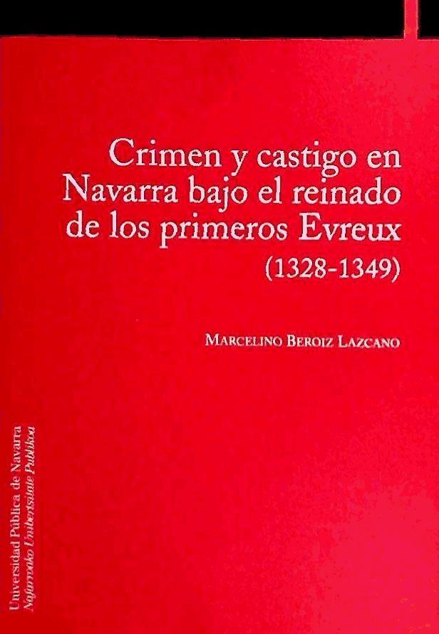 Vorderes Coverbild Crimen y castigo en Navarra bajo el reinado de los primeros Evreux (1328-1349)