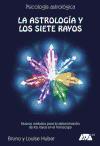 Vorderes Coverbild La astrología y los siete rayos : nuevos métodos para la determinación de los rayos en el horóscopo