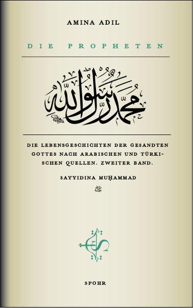 Vorderes Coverbild Die Propheten - Zweiter Band: Sayyidina Muhammad