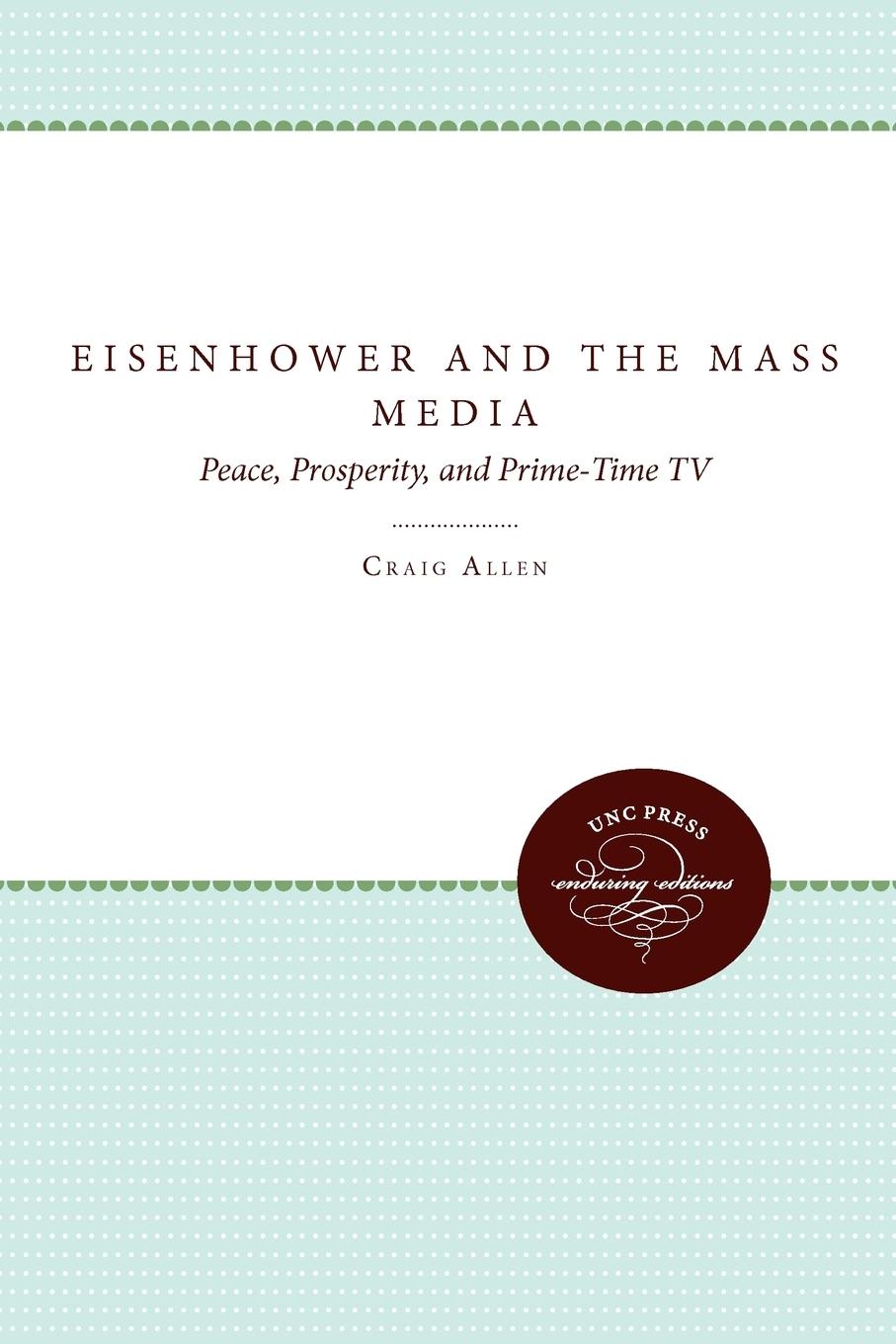 Vorderes Coverbild Eisenhower and the Mass Media