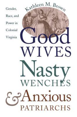 Vorderes Coverbild Good Wives, Nasty Wenches, and Anxious Patriarchs