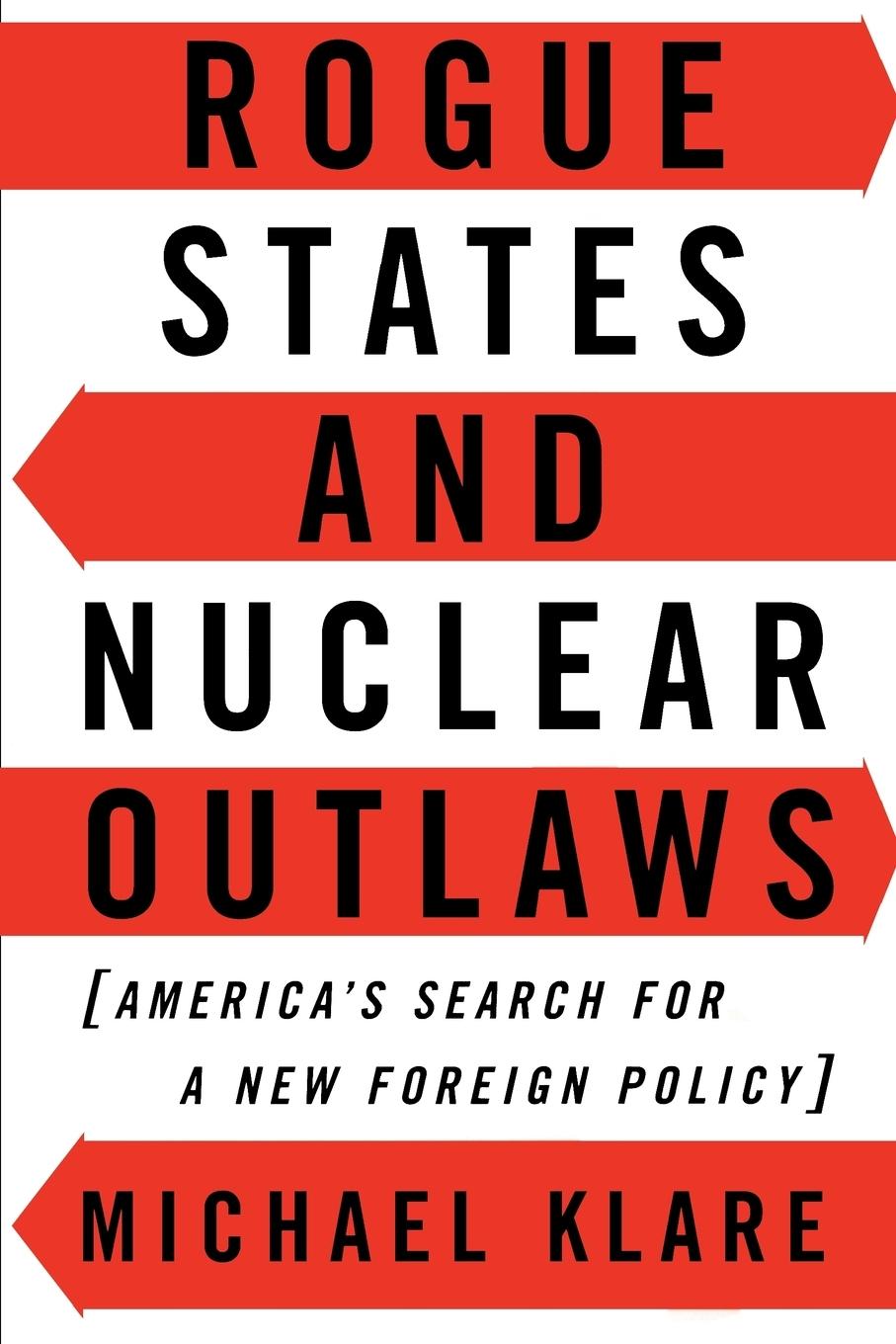 Vorderes Coverbild Rogue States and Nuclear Outlaws