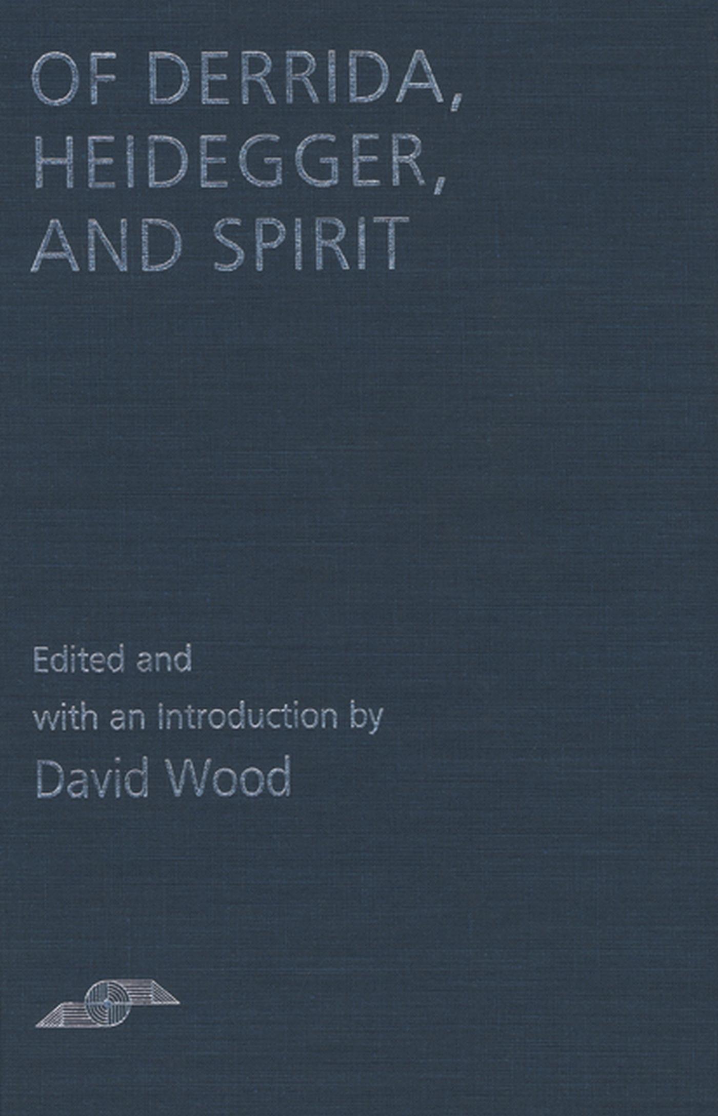 Vorderes Coverbild Of Derrida Heidegger and Spirit