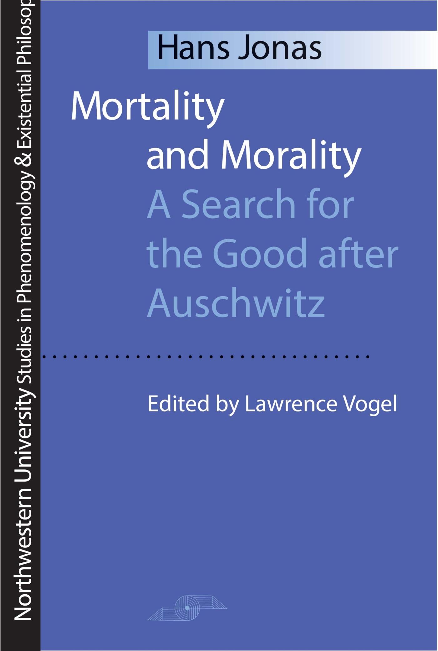Vorderes Coverbild Mortality and Morality: A Search for Good After Auschwitz