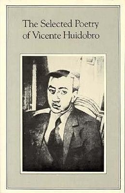 Vorderes Coverbild The Selected Poetry of Vicente Huidobro