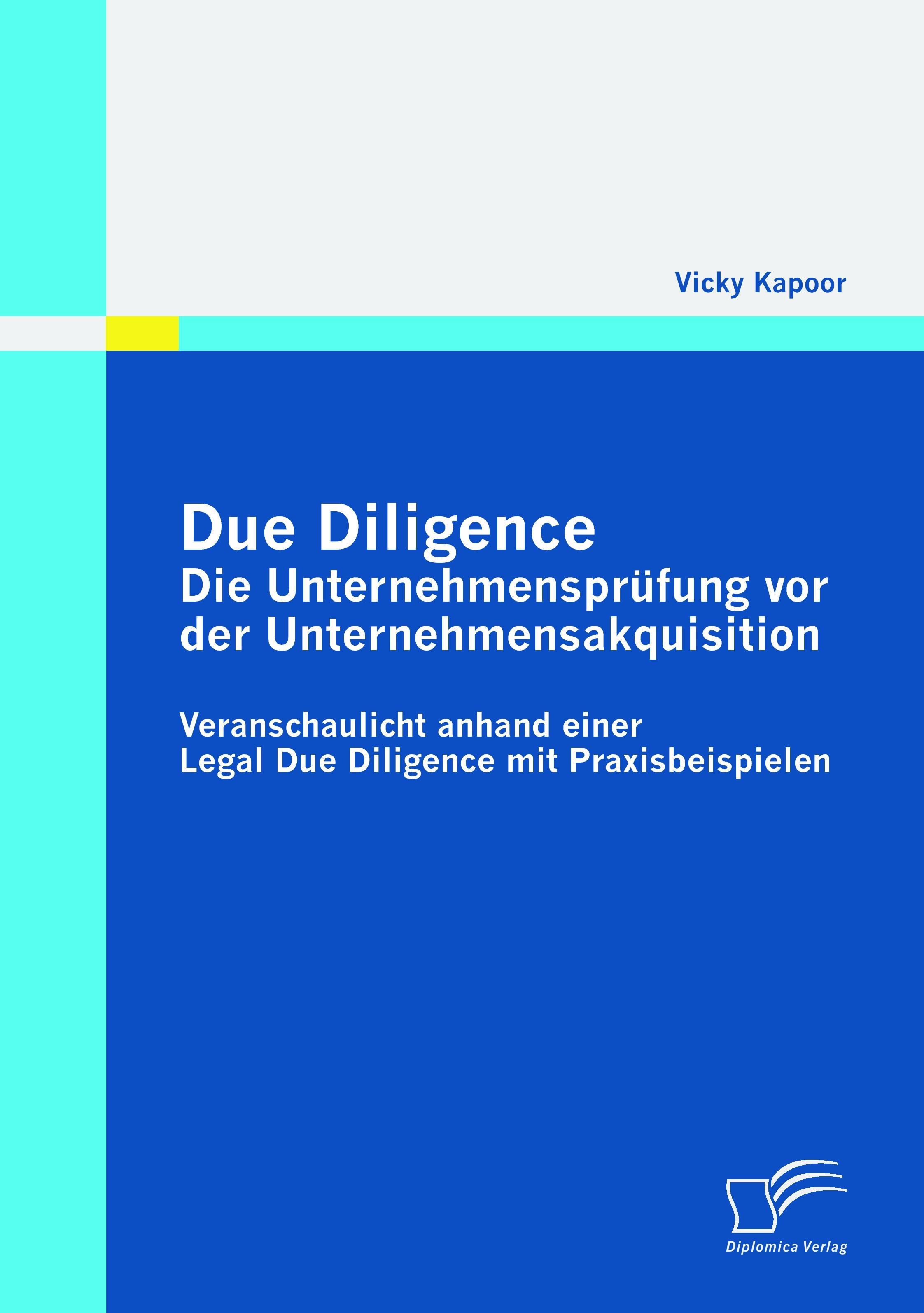 Vorderes Coverbild Due Diligence - Die Unternehmensprüfung vor der Unternehmensakquisition