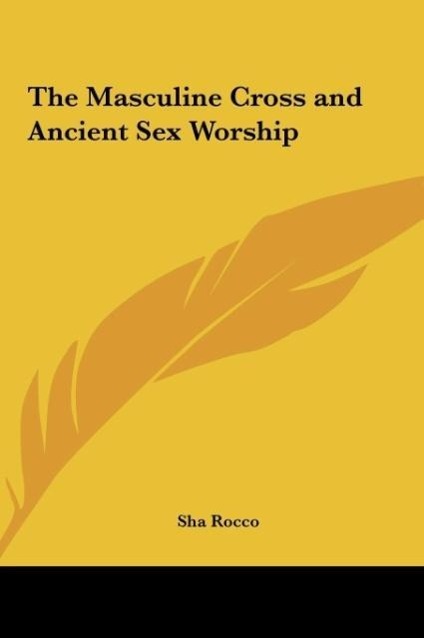 Vorderes Coverbild The Masculine Cross and Ancient Sex Worship