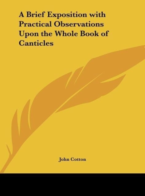 Vorderes Coverbild A Brief Exposition with Practical Observations Upon the Whole Book of Canticles