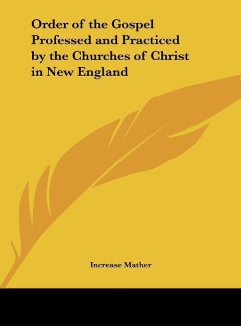 Vorderes Coverbild Order of the Gospel Professed and Practiced by the Churches of Christ in New England