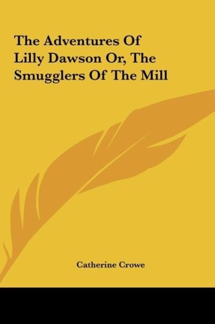 Vorderes Coverbild The Adventures Of Lilly Dawson Or, The Smugglers Of The Mill