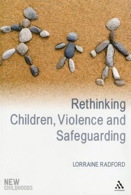 Vorderes Coverbild Rethinking Children, Violence and Safeguarding