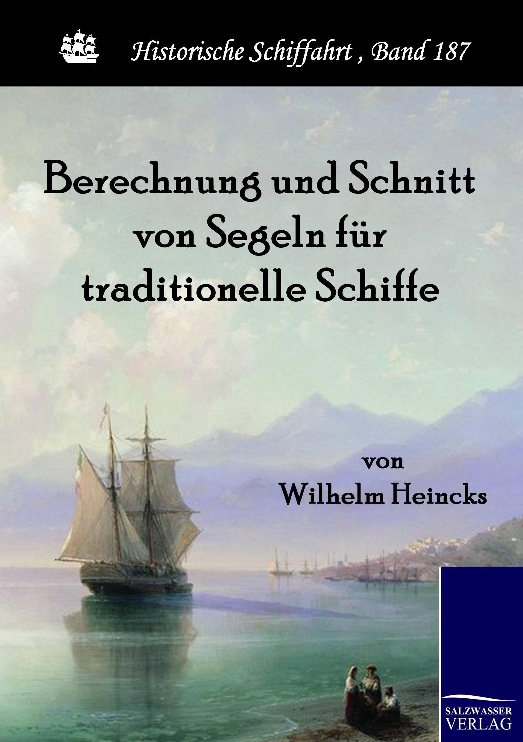Vorderes Coverbild Berechnung und Schnitt von Segeln für traditionelle Schiffe