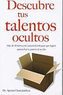 Vorderes Coverbild Descubre Tus Talentos Ocultos: Mas de 40 Formas de Autoanalizarte Para Que Logres Aprovechar Tu Potencial Oculto = Discover Your Hidden Talents