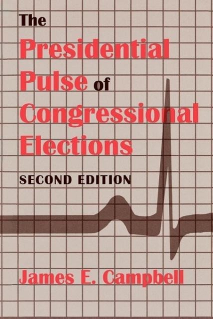 Vorderes Coverbild The Presidential Pulse of Congressional Elections, Second Edition
