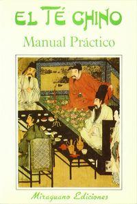 Vorderes Coverbild El té chino : manual práctico