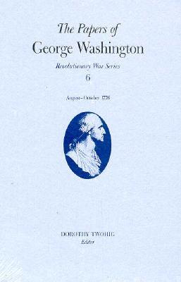Vorderes Coverbild The Papers of George Washington Volume 6