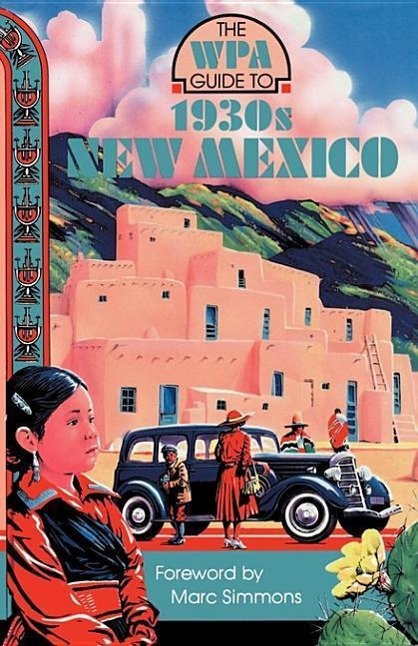 Vorderes Coverbild The WPA Guide to 1930s New Mexico