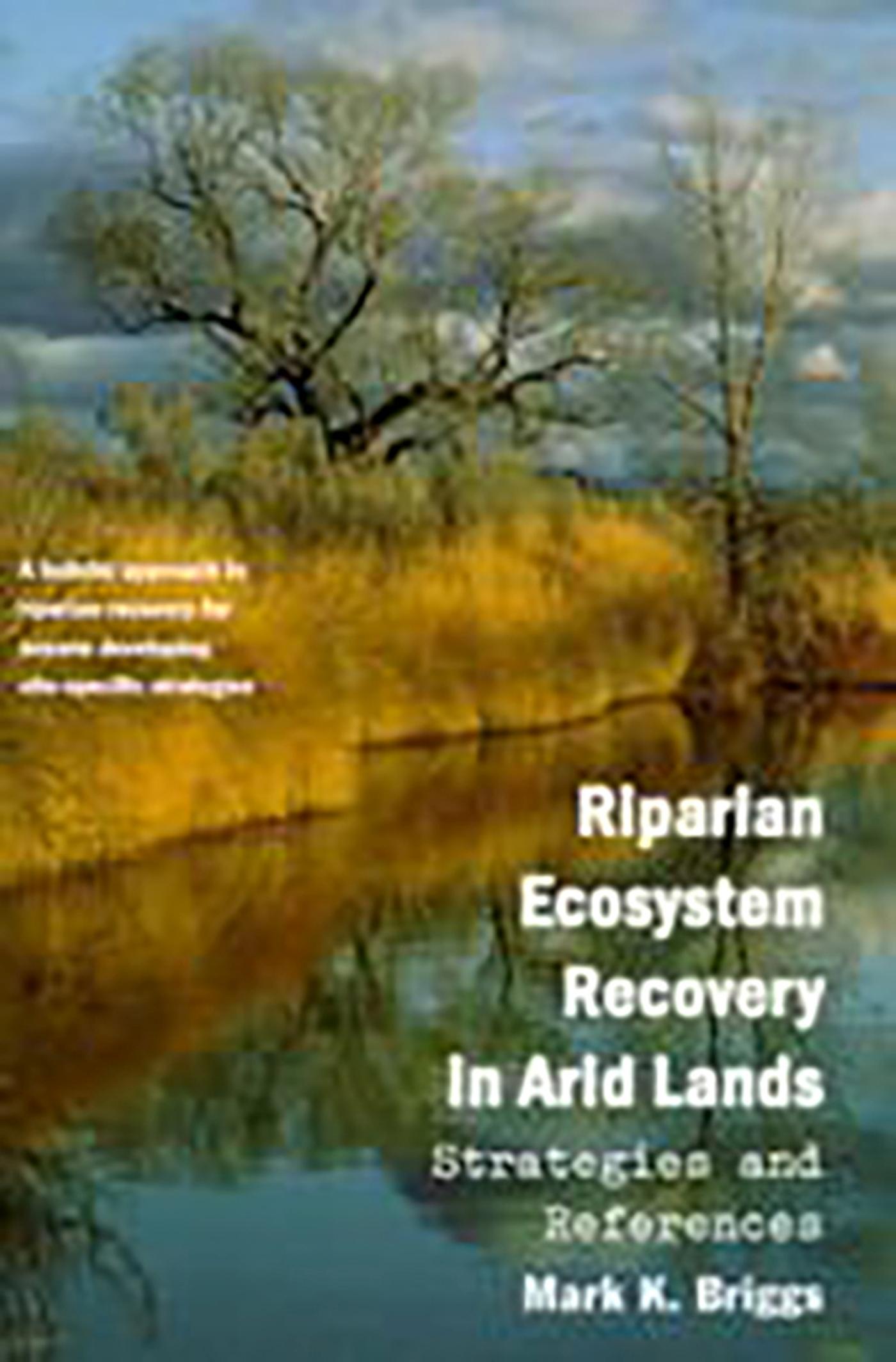 Vorderes Coverbild Riparian Ecosystem Recovery in Arid Lands