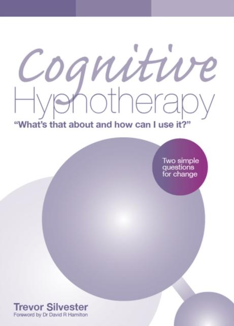 Vorderes Coverbild Cognitive Hypnotherapy: What's that about and how can I use it?