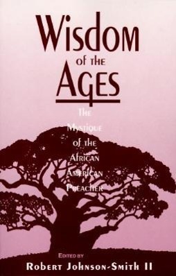 Vorderes Coverbild Wisdom of the Ages: The Mystique of the African American Preacher