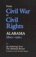 Vorderes Coverbild From Civil War to Civil Rights, Alabama 1860-1960