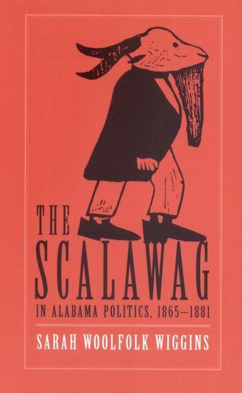 Vorderes Coverbild The Scalawag in Alabama Politics, 1865-1881