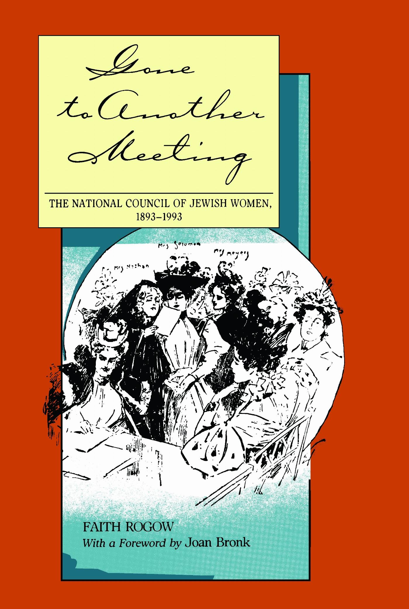 Vorderes Coverbild Gone to Another Meeting: The National Council of Jewish Women, 1893-1993