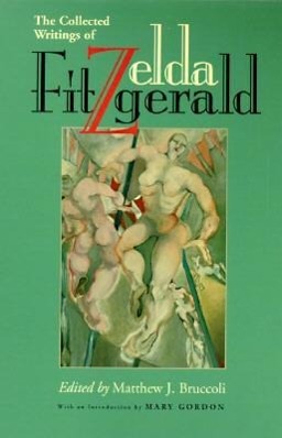 Vorderes Coverbild The Collected Writings of Zelda Fitzgerald