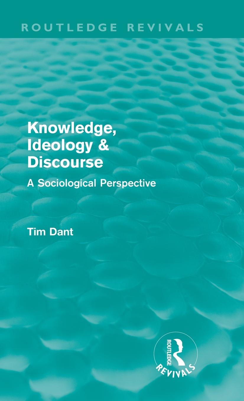 Vorderes Coverbild Knowledge, Ideology & Discourse (Routledge Revivals)