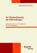 Vorderes Coverbild Zur Standardisierung der DSH-Prüfungen: Bestandsaufnahme und Perspektiven des Online-Angebotes