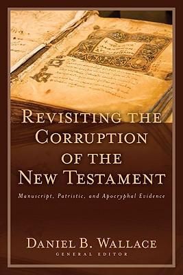 Vorderes Coverbild Revisiting the Corruption of the New Testament