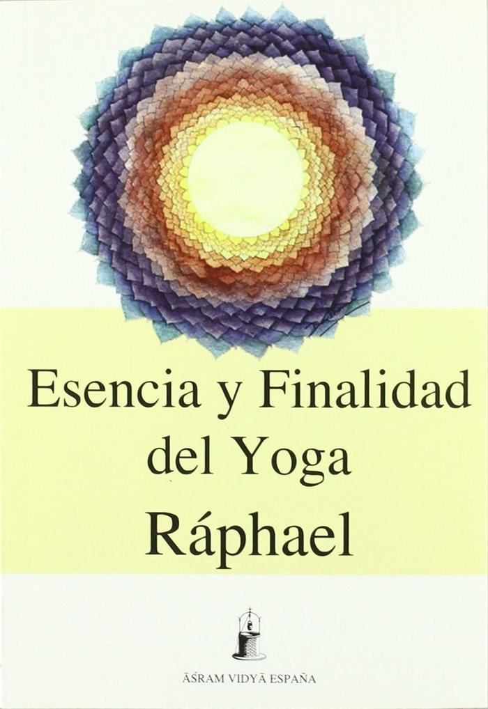 Vorderes Coverbild Esencia y finalidad del Yoga : las vías iniciáticas a la trascendencia