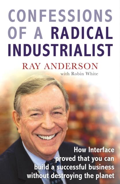 Vorderes Coverbild Confessions of a Radical Industrialist