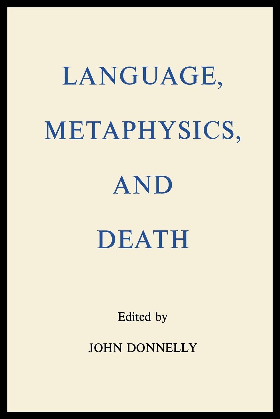 Vorderes Coverbild Language, Metaphysics, and Death
