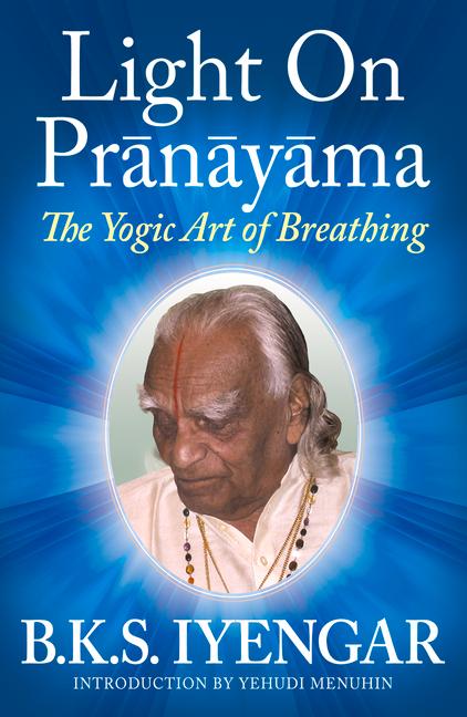 Vorderes Coverbild Light on Prãnãyãma The Yogic Art of Breathing